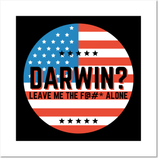 Darwin? Let Me the F Alone Let's Go Darwin Funny Posters and Art